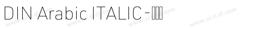 DIN Arabic ITALIC字体转换 DIN Arabic ITALIC字体转换